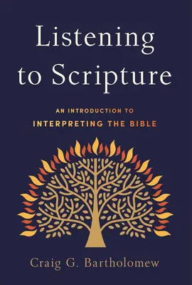 Escuchar las Escrituras: Una introducción a la interpretación de la Biblia - Listening to Scripture: An Introduction to Interpreting the Bible