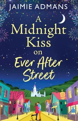 Un beso a medianoche en la calle Ever After - A Midnight Kiss on Ever After Street