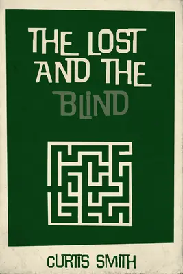 Los perdidos y los ciegos - The Lost and the Blind