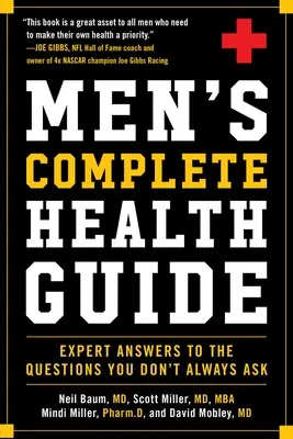 Guía completa de salud masculina: Respuestas expertas a las preguntas que no siempre se hace - Men's Complete Health Guide: Expert Answers to the Questions You Don't Always Ask