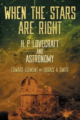 Cuando las estrellas están en lo cierto: H. P. Lovecraft y la astronomía - When the Stars Are Right: H. P. Lovecraft and Astronomy