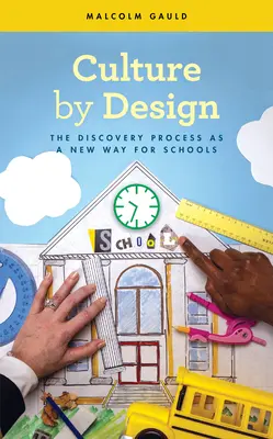 Cultura por diseño: El proceso de descubrimiento como nueva vía para la escuela - Culture by Design: The Discovery Process as a New Way for Schools