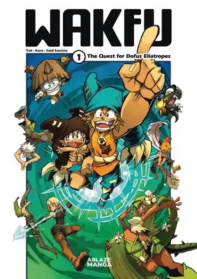 Wakfu Manga Vol 1: La Búsqueda del Eliatropo Dofus - Wakfu Manga Vol 1: The Quest for the Eliatrope Dofus