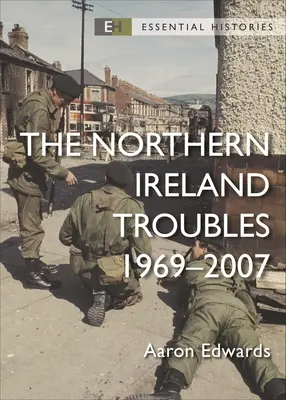 Los problemas de Irlanda del Norte: 1969-2007 - The Northern Ireland Troubles: 1969-2007