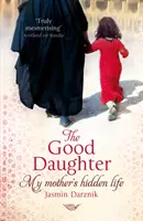 Buena hija - La vida oculta de mi madre - Good Daughter - My Mother's Hidden Life