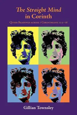 La mente heterosexual en Corinto: Lecturas queer de 1 Corintios 11:2-16 - The Straight Mind in Corinth: Queer Readings across 1 Corinthians 11:2-16