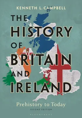 Historia de Gran Bretaña e Irlanda: De la Prehistoria a nuestros días - The History of Britain and Ireland: Prehistory to Today