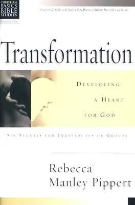 La transformación: Desarrollar un corazón para Dios - Transformation: Developing a Heart for God