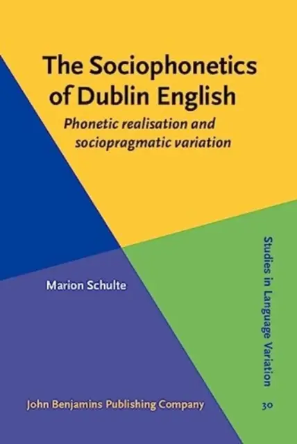 Sociofonética del inglés de Dublín - Realización fonética y variación sociopragmática (Schulte Marion (Universitat Rostock)) - Sociophonetics of Dublin English - Phonetic realisation and sociopragmatic variation (Schulte Marion (Universitat Rostock))