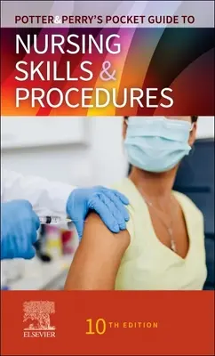 Potter & Perry's Pocket Guide to Nursing Skills & Procedures (Guía de bolsillo de técnicas y procedimientos de enfermería de Potter y Perry) - Potter & Perry's Pocket Guide to Nursing Skills & Procedures