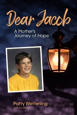 Querido Jacob: El viaje de esperanza de una madre - Dear Jacob: A Mother's Journey of Hope