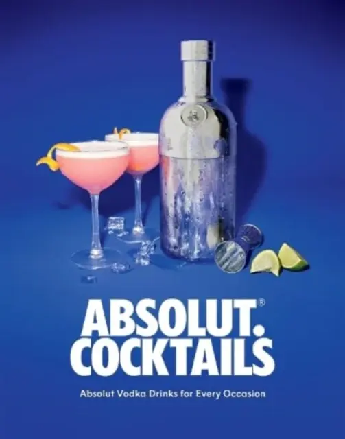 Absolut. Cocktails - Absolut Vodka Drinks For Every Occasion