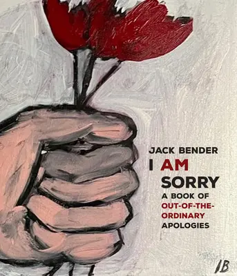 Lo siento: arte y disculpas - I Am Sorry: Art and Apologies