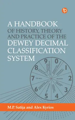 Manual de historia, teoría y práctica del sistema de clasificación decimal Dewey - Handbook of History, Theory and Practice of the Dewey Decimal Classification System