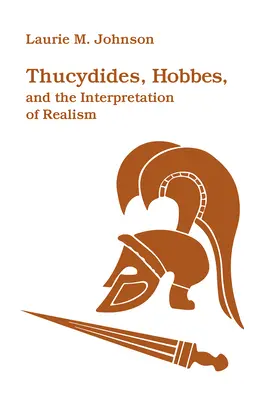 Tucídides, Hobbes y la interpretación del realismo - Thucydides, Hobbes, and the Interpretation of Realism