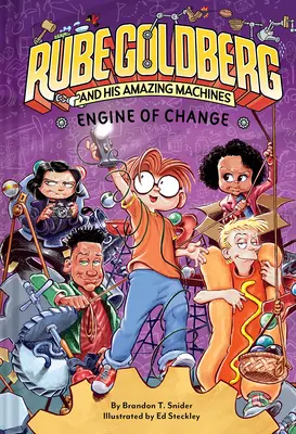 El motor del cambio (Rube Goldberg y sus asombrosas máquinas nº 3): Volumen 3 - Engine of Change (Rube Goldberg and His Amazing Machines #3): Volume 3