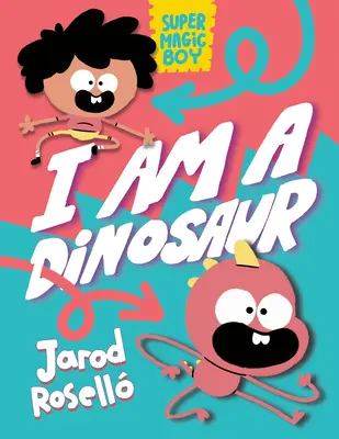 Super Magic Boy: Soy un dinosaurio: (Novela gráfica) - Super Magic Boy: I Am a Dinosaur: (A Graphic Novel)