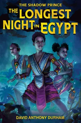 La noche más larga de Egipto: (El príncipe de las sombras nº 2) - The Longest Night in Egypt: (The Shadow Prince #2)