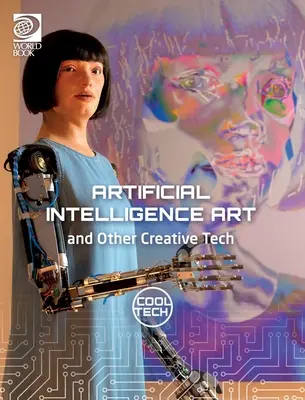 Cool Tech 2: Inteligencia artificial, arte y otras tecnologías creativas - Cool Tech 2: Artificial Intelligence Art and Other Creative Tech