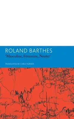 Masculino, femenino, neutro y otros escritos sobre literatura - Masculine, Feminine, Neuter and Other Writings on Literature