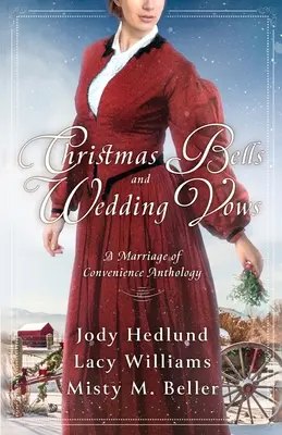 Campanas de Navidad y votos matrimoniales: Antología de un matrimonio de conveniencia - Christmas Bells and Wedding Vows: A Marriage of Convenience Anthology