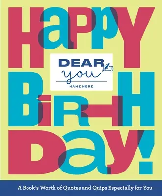 Querido tú: Feliz cumpleaños - Dear You: Happy Birthday!