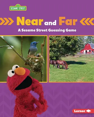 Cerca y lejos: Un juego de adivinanzas de Plaza Sésamo (R) - Near and Far: A Sesame Street (R) Guessing Game