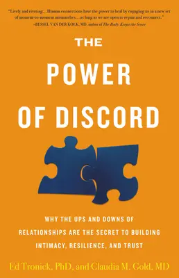 El poder de la discordia: Por qué los altibajos de las relaciones son el secreto para construir la intimidad, la resistencia y la confianza - The Power of Discord: Why the Ups and Downs of Relationships Are the Secret to Building Intimacy, Resilience, and Trust