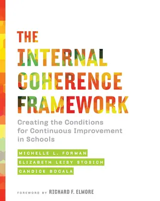 El marco de coherencia interna: Crear las condiciones para la mejora continua en las escuelas - The Internal Coherence Framework: Creating the Conditions for Continuous Improvement in Schools