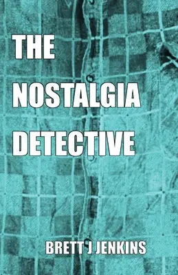 El detective de la nostalgia - The Nostalgia Detective