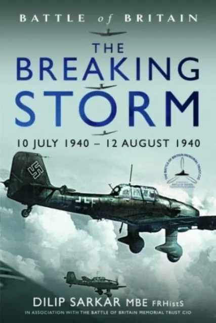 The Breaking Storm: 10 de julio de 1940 - 12 de agosto de 1940 - The Breaking Storm: 10 July 1940 - 12 August 1940