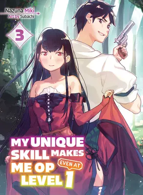 My Unique Skill Makes Me Op Even at Level 1 Vol 3 (Novela ligera) - My Unique Skill Makes Me Op Even at Level 1 Vol 3 (Light Novel)