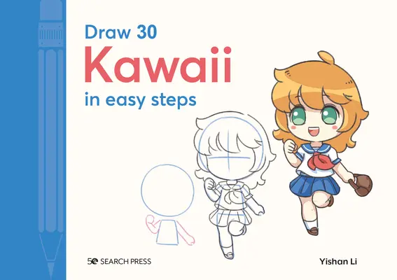 Dibuja 30: Kawaii: En Pasos Fáciles - Draw 30: Kawaii: In Easy Steps