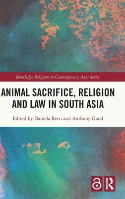 Sacrificio animal, religión y derecho en el sur de Asia - Animal Sacrifice, Religion and Law in South Asia