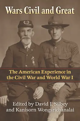 Guerras civiles y grandes: La experiencia estadounidense en la Guerra Civil y la Primera Guerra Mundial - Wars Civil and Great: The American Experience in the Civil War and World War I