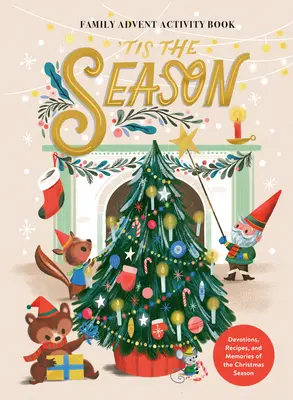 Libro de actividades de Adviento en familia: Devociones, recetas y recuerdos de la Navidad - 'Tis the Season Family Advent Activity Book: Devotions, Recipes, and Memories of the Christmas Season