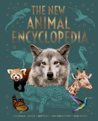 La nueva enciclopedia de los animales: Mamíferos, aves, reptiles, criaturas marinas y mucho más. - The New Animal Encyclopedia: Mammals, Birds, Reptiles, Sea Creatures, and More!