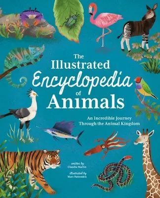 La enciclopedia ilustrada de los animales: Un viaje increíble por el reino animal - The Illustrated Encyclopedia of Animals: An Incredible Journey Through the Animal Kingdom