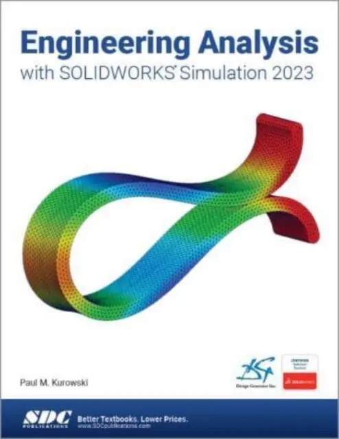 Análisis de ingeniería con SOLIDWORKS Simulation 2023 - Engineering Analysis with SOLIDWORKS Simulation 2023