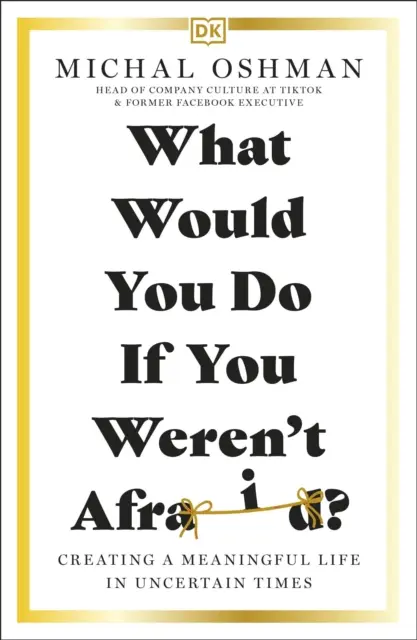 ¿Qué harías si no tuvieras miedo? - Crear una vida con sentido en tiempos inciertos - What Would You Do If You Weren't Afraid? - Creating a Meaningful Life in Uncertain Times