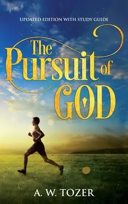 La búsqueda de Dios: Edición Actualizada con Guía de Estudio - The Pursuit of God: Updated Edition with Study Guide