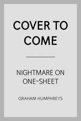 Pesadilla en una hoja - El arte del terror de Graham Humphreys - Nightmare On One Sheet - The Horror Art of Graham Humphreys