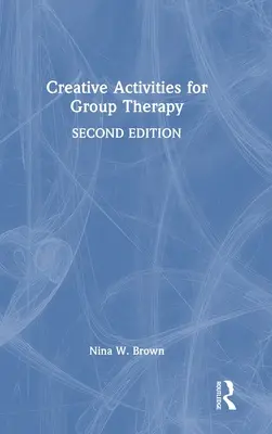 Actividades creativas para terapia de grupo - Creative Activities for Group Therapy