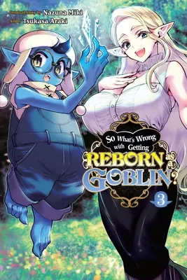 ¿Qué tiene de malo renacer como un duende?, Vol. 3 - So What's Wrong with Getting Reborn as a Goblin?, Vol. 3