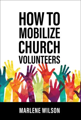 Cómo Movilizar a los Voluntarios de la Iglesia - How to Mobilize Church Volunteers