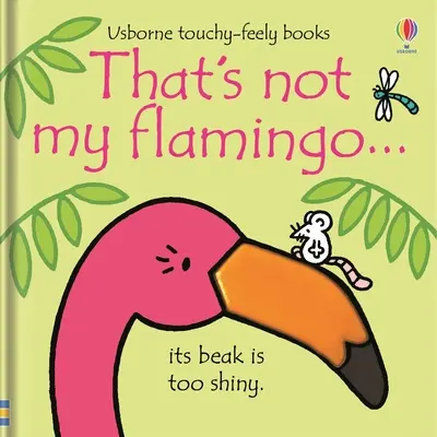 Ese no es mi flamenco... - That's Not My Flamingo...