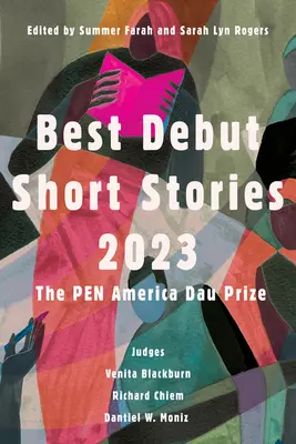 Los mejores relatos debutantes de 2023: Premio Pen America Dau - Best Debut Short Stories 2023: The Pen America Dau Prize