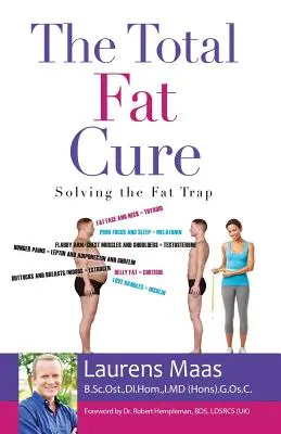 La Cura Total de la Grasa: Resolviendo la Trampa de la Grasa - The Total Fat Cure: Solving the Fat Trap