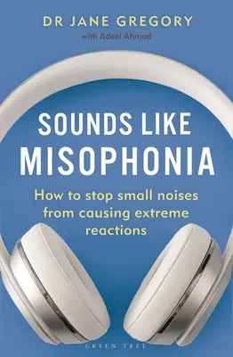 Sonidos como misofonía: cómo evitar que los pequeños ruidos provoquen reacciones extremas - Sounds Like Misophonia: How to Stop Small Noises from Causing Extreme Reactions