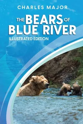 Los Osos de Blue River Ilustrado - The Bears of Blue River: Illustrated